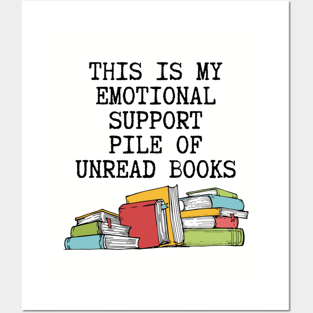 Emotional Support Books Wall Art by Geeks With Sundries